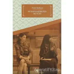 Muhafazakarlığın İki Yüzü - Fırat Mollaer - Dergah Yayınları