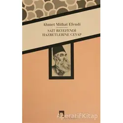 Sait Beyefendi Hazretlerine Cevap - Ahmet Mithat - Dergah Yayınları