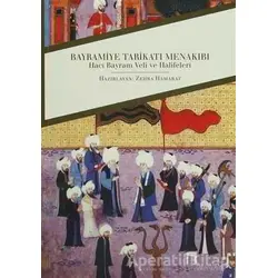 Bayramiye Tarikatı Menakıbı - Kolektif - Dergah Yayınları