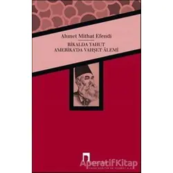 Rikalda Yahut Amerikada Vahşet Alemi - Ahmet Mithat - Dergah Yayınları