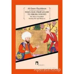 Maşi-Zade Fikri Çelebi ve Ebkar-ı Efkarı - Ali Emre Özyıldırım - Dergah Yayınları
