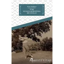 Türk Muhafazakarlığında Bir Cevelan - Fırat Mollaer - Dergah Yayınları