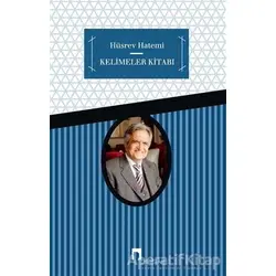 Kelimeler Kitabı - Hüsrev Hatemi - Dergah Yayınları