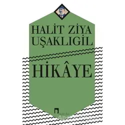 Hikaye - Halit Ziya Uşaklıgil - Dergah Yayınları