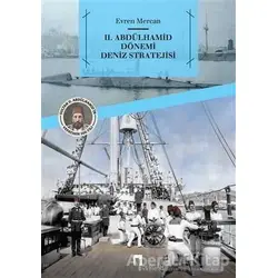 2. Abdülhamid Dönemi Deniz Stratejisi - Evren Mercan - Dergah Yayınları
