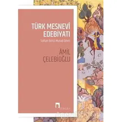 Türk Mesnevi Edebiyatı - Amil Çelebioğlu - Dergah Yayınları