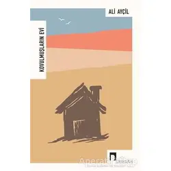 Kovulmuşların Evi - Ali Ayçil - Dergah Yayınları