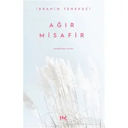 Ağır Misafir - İbrahim Tenekeci - Profil Kitap