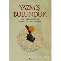 Yazmış Bulunduk - Sinan Kavrak - Profil Kitap