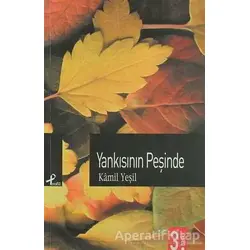 Yankısının Peşinde - Kamil Yeşil - Profil Kitap