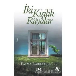 İki Kişilik Rüyalar - Fatma Barbarosoğlu - Profil Kitap