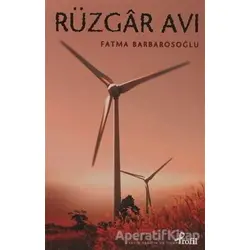 Rüzgar Avı - Fatma Barbarosoğlu - Profil Kitap