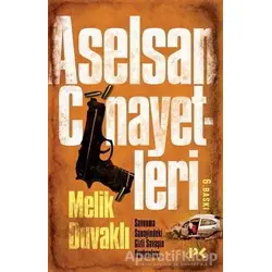 Aselsan Cinayetleri - Melik Duvaklı - Profil Kitap