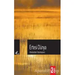 Ertesi Dünya - Abdullah Harmancı - Profil Kitap