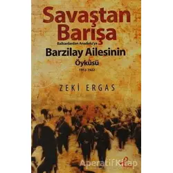 Savaştan Barışa - Zeki Ergas - Profil Kitap