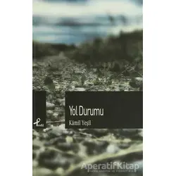 Yol Durumu - Kamil Yeşil - Profil Kitap
