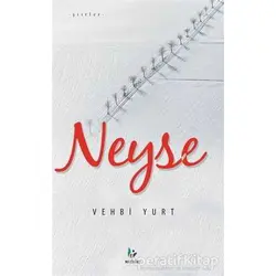 Neyse - Vehbi Yurt - Mavi Ağaç Yayınları