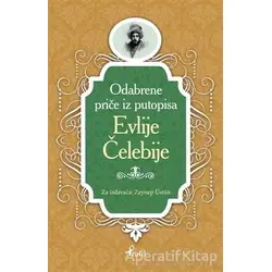 Evliya Çelebi - Boşnakça Seçme Hikayeler - Zeynep Üstün - Profil Kitap