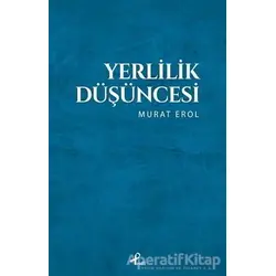 Yerlilik Düşüncesi - Murat Erol - Profil Kitap