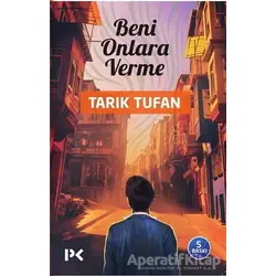 Beni Onlara Verme - Tarık Tufan - Profil Kitap