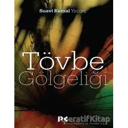 Tövbe Gölgeliği - Suavi Kemal Yazgıç - Profil Kitap