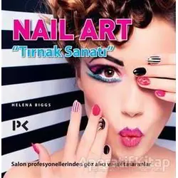 Nail Art - Tırnak Sanatı - Helena Biggs - Profil Kitap