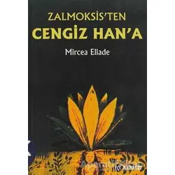 Zalmoksis’ten Cengiz Han’a - Mircea Eliade - Kabalcı Yayınevi