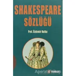 Shakespeare Sözlüğü Özdemir Nutku Kabalcı Yayınevi