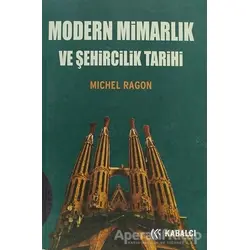 Modern Mimarlık ve Şehircilik Tarihi Michel Ragon Kabalcı Yayınevi