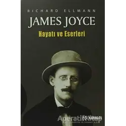 James Joyce Ciltli - Richard Ellmann - Kabalcı Yayınevi