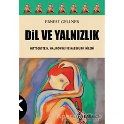 Dil ve Yalnızlık - Ernest Gellner - Kabalcı Yayınevi
