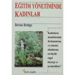 Eğitim Yönetiminde Kadınlar - Berna Bridge - Beyaz Yayınları