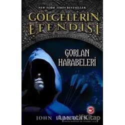 Gölgelerin Efendisi 1 - Gorlan Harabeleri - John Flanagan - Beyaz Balina Yayınları