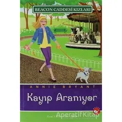 Beacon Caddesi Kızları 8 - Kayıp Aranıyor - Annie Bryant - Beyaz Balina Yayınları