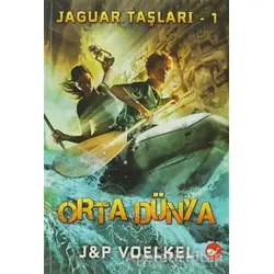 Jaguar Taşları - 1: Orta Dünya - James R. Voelkel - Beyaz Balina Yayınları