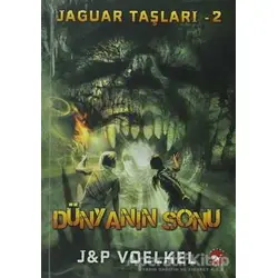 Jaguar Taşları - 2: Dünyanın Sonu - James R. Voelkel - Beyaz Balina Yayınları