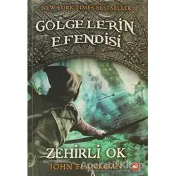 Gölgelerin Efendisi 9 - Zehirli Ok - John Flanagan - Beyaz Balina Yayınları