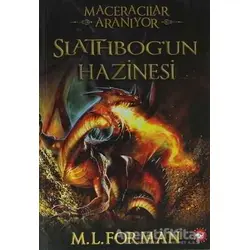 Maceracılar Aranıyor 1 - Slathbog’un Hazinesi - M. L. Forman - Beyaz Balina Yayınları