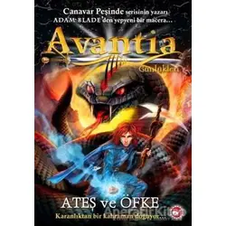 Avantia Günlükleri 4: Ateş ve Öfke - Adam Blade - Beyaz Balina Yayınları