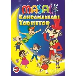 Masal Kahramanları Yarışıyor - Kolektif - Beyaz Balina Yayınları