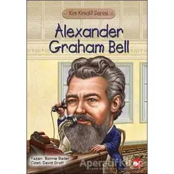 Kim Kimdi? Serisi - Alexander Graham Bell - Bonnie Bader - Beyaz Balina Yayınları