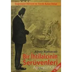 Bir İhtilalcinin Serüvenleri - Alpay Kabacalı - Gürer Yayınları