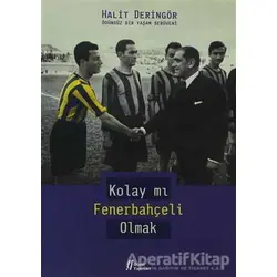 Kolay mı Fenerbahçeli Olmak - Halit Deringör - Gürer Yayınları