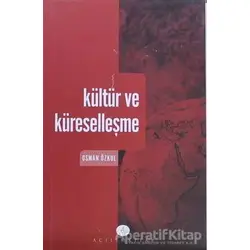 Kültür ve Küreselleşme - Osman Özkul - Açılım Kitap