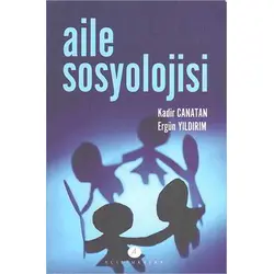 Aile Sosyolojisi - Ergün Yıldırım - Açılım Kitap