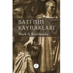 Batı’nın Kaynakları (2 Cilt Takım) - Mark A. Kishlansky - Açılım Kitap
