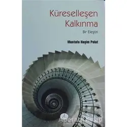 Küreselleşen Kalkınma - Mustafa Haşim Polat - Açılım Kitap
