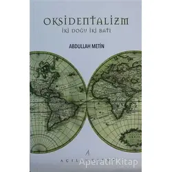 Oksidentalizm - Abdullah Metin - Açılım Kitap