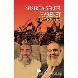 Mısırda Selefi Hareket - Nurullah Çakmaktaş - Açılım Kitap