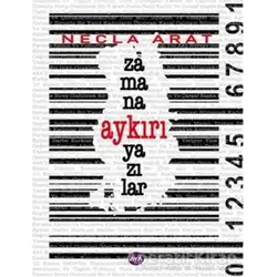 Zamana Aykırı Yazılar - Necla Arat - Aya Kitap